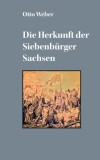 Die Herkunft der Siebenb&uuml;rger Sachsen