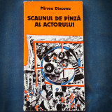 SCAUNUL DE PANZA / PINZA AL ACTORULUI - MIRCEA DIACONU
