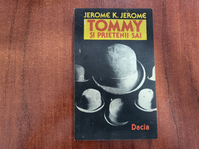 Tommy si prietenii sai de Jerome K.Jerome