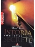 Michael Streeter - Istoria societatilor secrete (Editia: 2008)