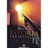 Michael Streeter - Istoria societatilor secrete (Editia: 2008)