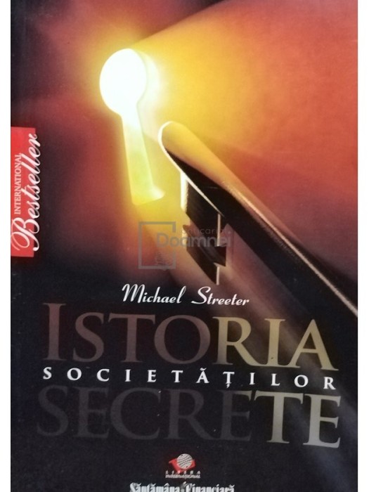 Michael Streeter - Istoria societăților secrete (editia 2008)