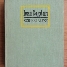 Scrieri alese / Ioan Bogdan