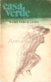Cumpara ieftin Casa Verde - Mario Vargas Llosa, Editura Univers, Bucuresti 1970, 407 pagini