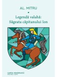 Legenda valaha: Sageata capitanului Ion - Editura Arthur