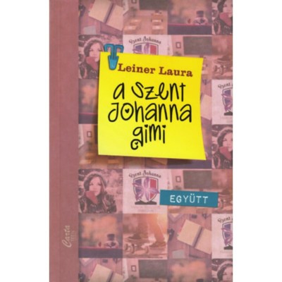 A Szent Johanna gimi 2. - Egy&amp;uuml;tt - Leiner Laura foto