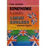 SINONIME IN GRAMATICA LIMBII ENGLEZE. ESSENTIAL ENGLISH-LEON LEVITCHI-216269