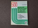 500 Probleme Pregatitoare De Algebra Si Analiza Matematica - Liviu Pirsan