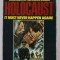 HOLOCAUST - IT MUST NEVER HAPPEN AGAIN ! by GERALD GREEN , 1978