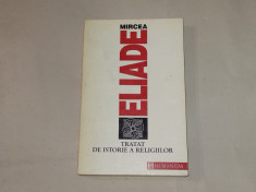 MIRCEA ELIADE - TRATAT DE ISTORIE A RELIGIILOR foto