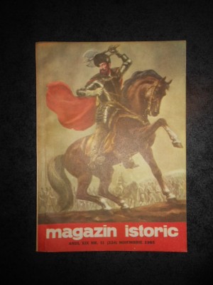 REVISTA MAGAZIN ISTORIC (Noiembrie, 1985) foto