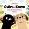 Cs&ouml;pi &eacute;s Kormi - Egy csod&aacute;latos bar&aacute;ts&aacute;g kezdete - Szab&oacute; Zsolt