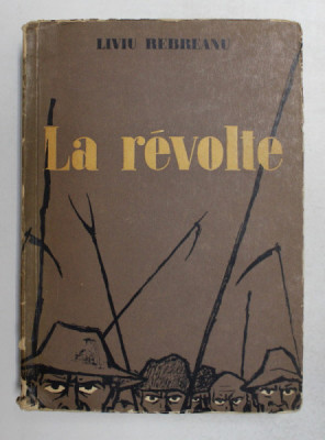 LA REVOLTE , roman par LIVIU REBREANU , 1957 foto