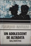 UN ADOLESCENT DE ALTADATA. MALTAVERNE-FRANCOIS MAURIAC