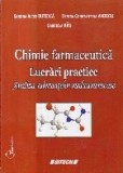 Chimie farmaceutica: lucrari practice, analiza substantelor medicamentoase (pentru studen&Aring;&pound;ii anului al IV-lea)