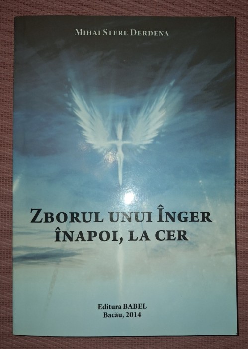 MIHAI STERE DERDENA - ZBORUL UNUI &Icirc;NGER &Icirc;NAPOI, LA CER