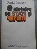 O Vietuire Cu Stan Si Bran - Radu Cosasu ,524722