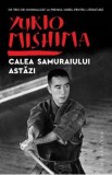 Calea samuraiului astazi - Yukio Mishima