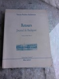 RETOURS, JOURNAL DE BUDAPEST - SUSAN RUBIN SULEIMAN (CARTE IN LIMBA FRANCEZA)