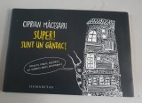 Super! Sunt un gandac! - Ciprian Macesaru