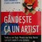 Gandeste ca un artist &ndash; Will Gompertz