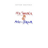 Fly Swatter &amp; Milo-Broom - ISTV&Aacute;N SZEIVOLT