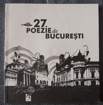 27. Poezie de București (cu DVD; tiraj 1000 ex.) foto