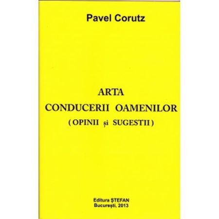 Arta Conducerii Oamenilor - P.Corutz Arta Conducerii Oamenilor - P.Corutz
