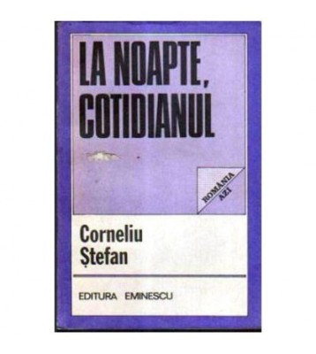 Corneliu Stefan - La noapte, cotidianul - 106074 foto