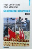 Societatea sincretica, 1980 - 2002 - Pavel Campeanu (Z155), Polirom