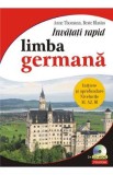 Invatati rapid limba germana A1, A2, B1 + 3CD - Anne Thomann, Beate Blasius