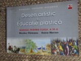 Desen Artistic si Educatie Plastica, Clasa a VI-a - Manual Scolar ALL, Filoteanu Nicolae, Marian Doina CU DEDICATIE SI AUTOGRAF
