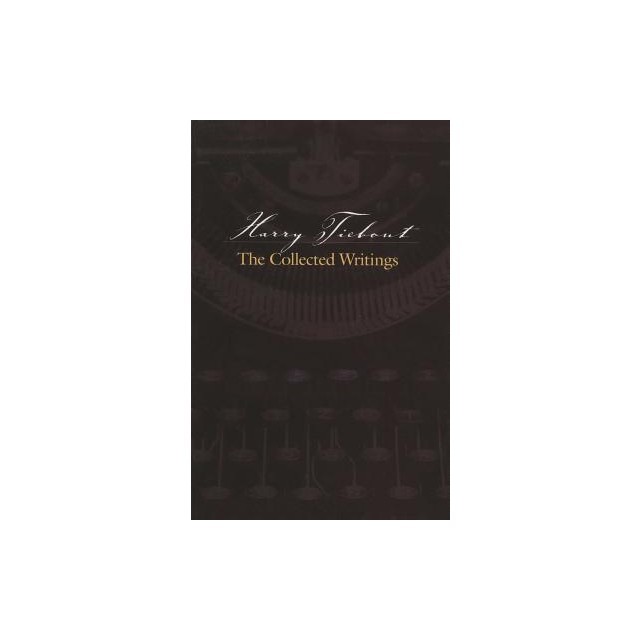 Harry Tiebout: The Collected Writings