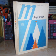 WALTER KARGEL - ALPINISM _ TEHNICA SPORTULUI DE MUNTE , 1981