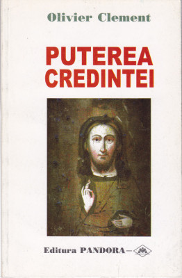 AS - OLIVIER CLEMENT - PUTEREA CREDINTEI foto