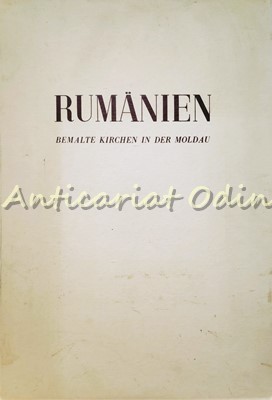 Rumanien. Bemalte Kirchen In Der Moldau - Andre Grabar, George Oprescu foto