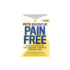 Pain Free (Revised and Updated Second Edition): A Revolutionary Method for Stopping Chronic Pain