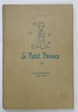 LE PETIT PRINCE by ANTOINE DE SAINT - EXUPERY , illustrations based upon the original drawings of the author , 1946