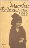Jurnal Politic 1939-1941 Martha Bibescu Editura Politica 1979 Memorii Carte Colectie