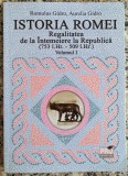 Istoria Romei: Regalitatea de la Intemeiere la Republica - Romulus Gidro, Aurelia Gidro// vol. I