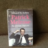 Patrick Melrose. Nu conteaza. Vesti rele - Edward St. Aubyn