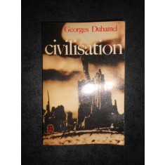 GEORGES DUHAMEL - CIVILISATION (Le livre de poche)