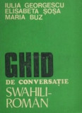 Iulia Georgescu - Ghid de conversație swahili - rom&acirc;n