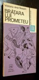 Bratara lui Prometeu - Victoria Ana Tausan, Editura Albatros, Colocviile Adolescentei, 1972