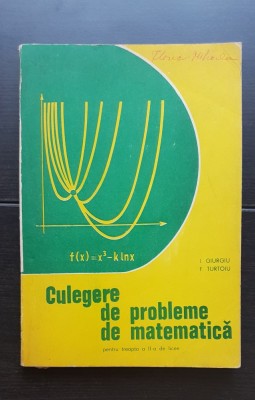 Culegere de probleme de matematică pentru treapta a II-a de licee - I. Giurgiu, F. Turtoiu foto