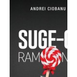 Suge-o, Ramona! - Andrei Ciobanu