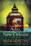 Adio, New Orleans - Paperback - Ruta Sepetys - Epica Publishing, 2019