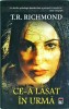 T.R. Richmond - Ce-a lasat in urma, Rao