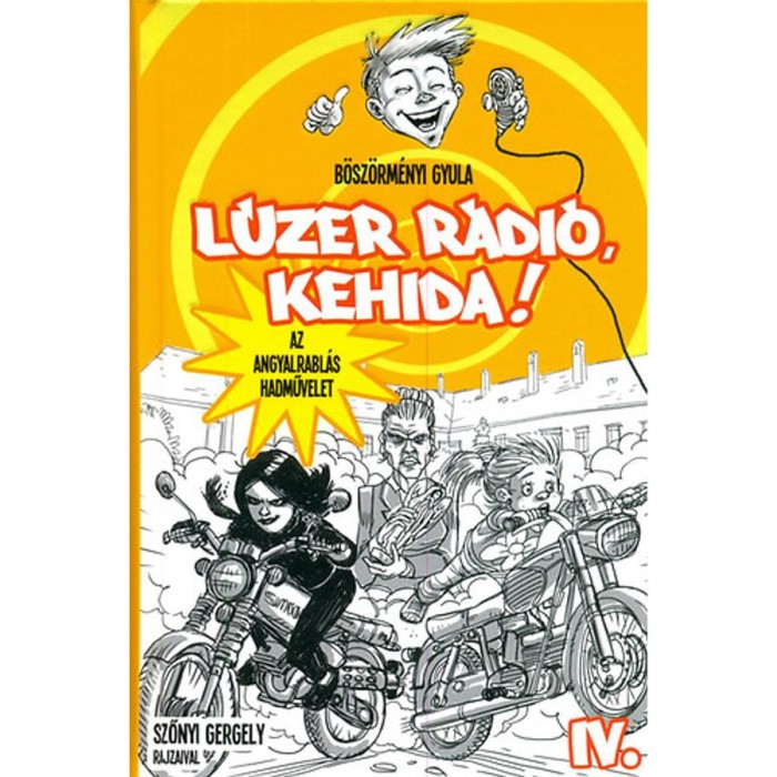 L&uacute;zer R&aacute;di&oacute; Kehida! IV. Az angyalrabl&aacute;s hadművelet - Jancs&oacute; Mikl&oacute;s eml&eacute;k&eacute;re - B&ouml;sz&ouml;rm&eacute;nyi Gyula