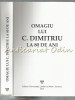 Omagiu C. Dimitriu 80 Ani, Editura Universitatii Suceava, 2013, 605 Pagini, Romana, Coperta Cartonata